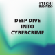 Deep Dive into Cybercrime