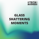 Glass Shattering Moments