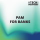 PAM for Banks