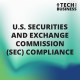 U.S. Securities and Exchange Commission (SEC) Compliance
