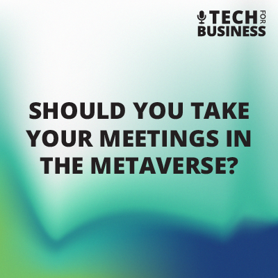 Should you take your meetings in the Metaverse?
