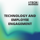 Technology and Employee Engagement
