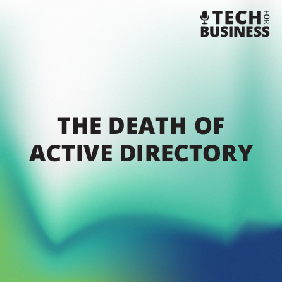 The Death of Active Directory