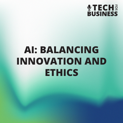 AI: Balancing Innovation and Ethics