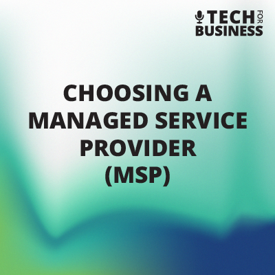 Choosing a managed services provider MSP