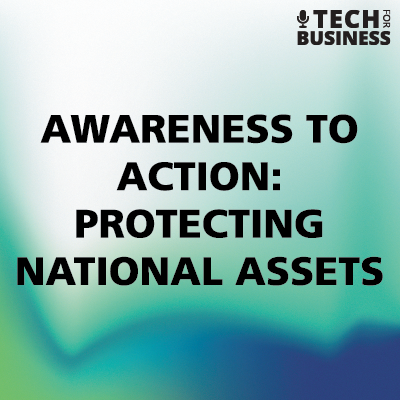 Awareness to Action: Protecting National Assets