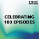 Celebrating 100 Episodes