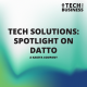 Tech Solutions: Spotlight on Datto