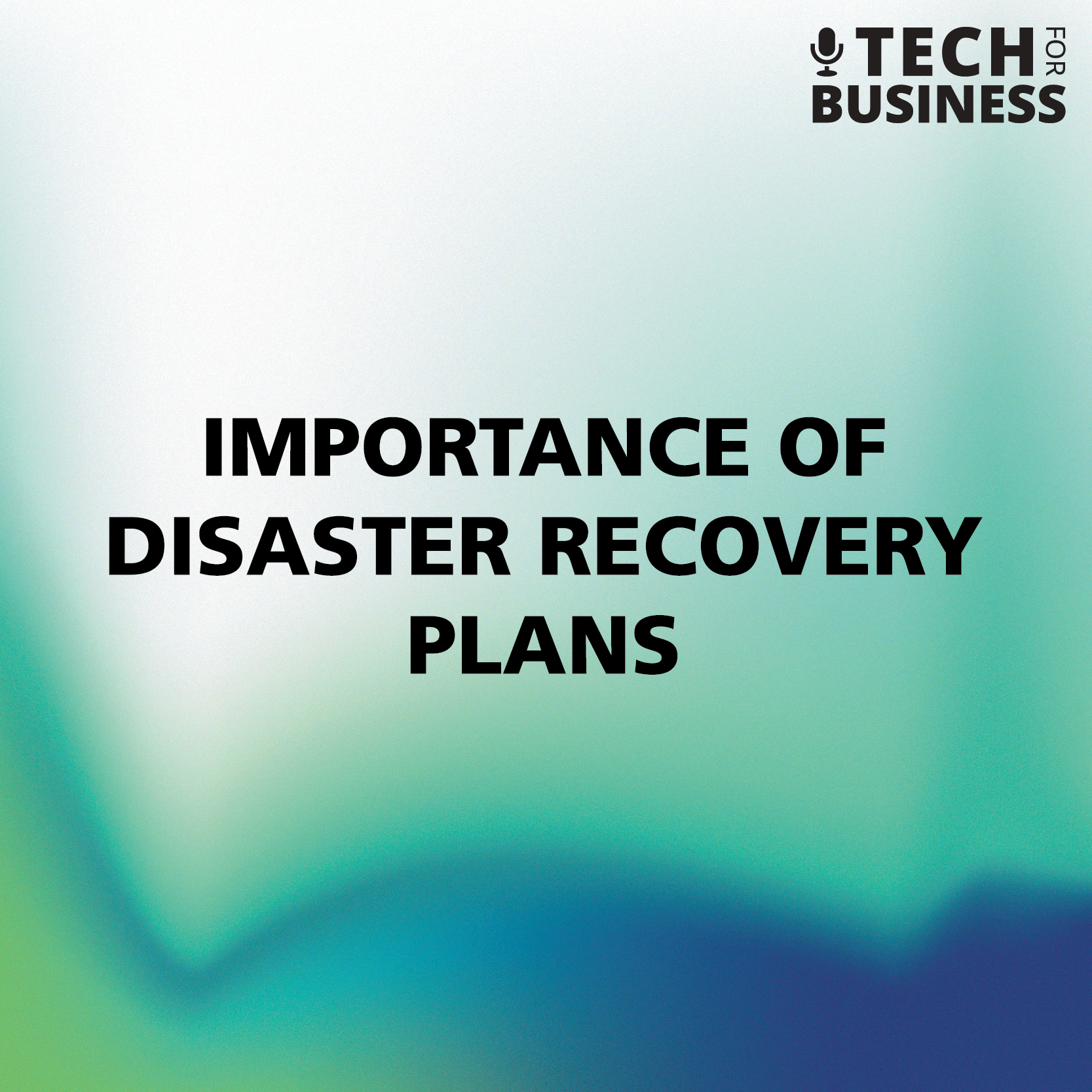 Importance of Disaster Recovery Plans