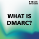 What is DMARC?