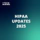 HIPAA updates 2025