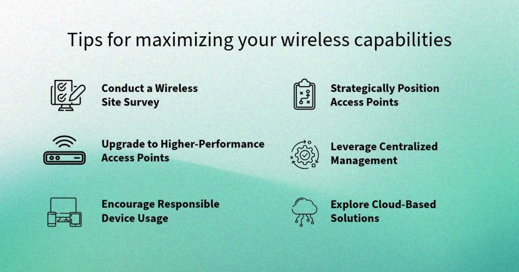 Tips for maximizing your wireless capabilities