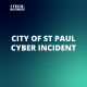 City of St. Paul Cyber Incident