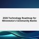 2026 Technology Roadmap for Minnesota’s Community Banks