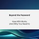 Beyond the Password: How MFA Works (And Why You Need It)