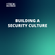 Building a Security Culture