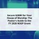Secure $200K for Your House of Worship: The Pastor’s Guide to the FY 2026 NSGP Grant