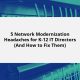 5 Network Modernization Headaches for K-12 IT Directors (And How to Fix Them)