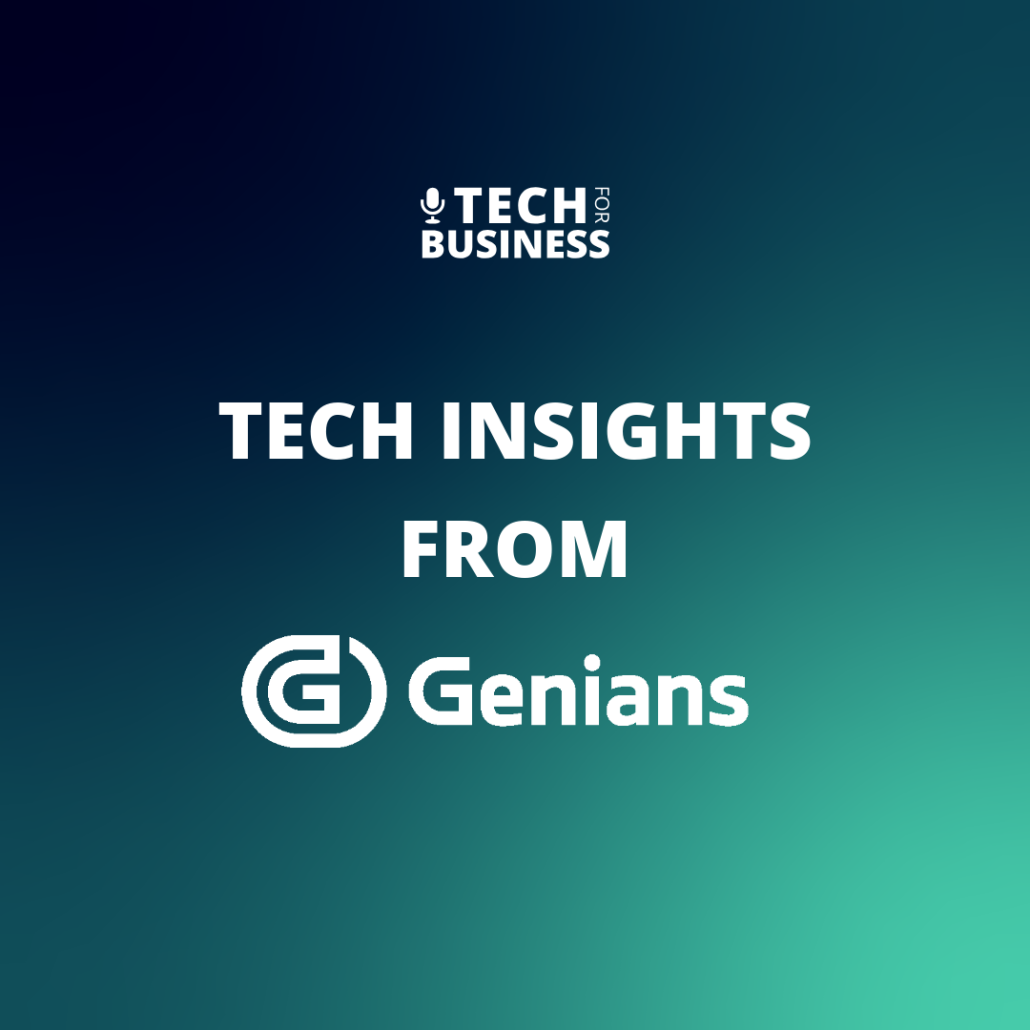 Tech insights from GENIANS