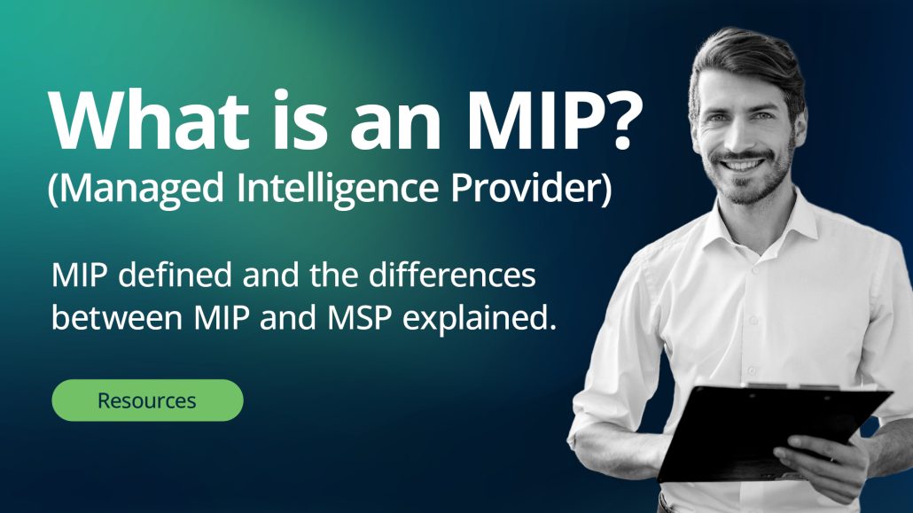 What Is a Managed Intelligence Provider? MIP vs. MSP Explained